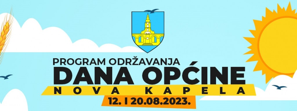 Dan općine Nova Kapela  12. & 20. kolovoza 2023. godine